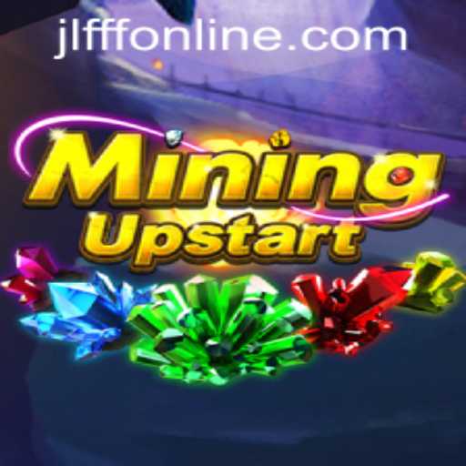 MiningUpstart: The Thrilling World of JLFFF ONLINE